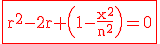 3$ \rm \red \fbox{r^2-2r+\(1-\frac{x^2}{n^2}\)=0}